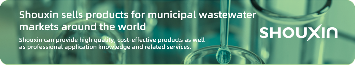 Shouxin sells products for municipal wastewater markets around the world